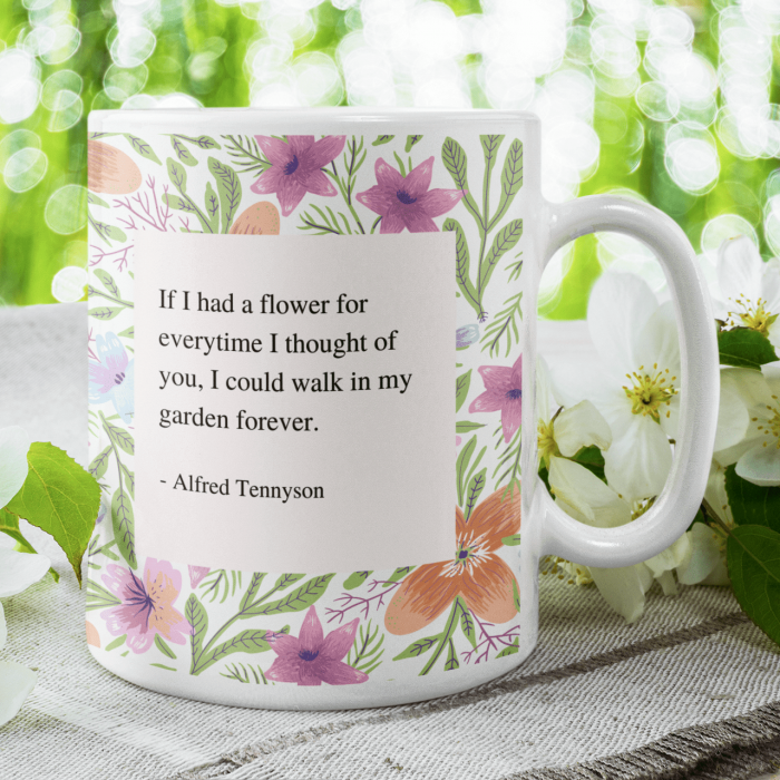 If I Had A Flower, Alfred Lord Tennyson Quote Coffee Mug